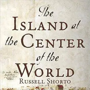 The Island at the Center of the World [Audiobook]