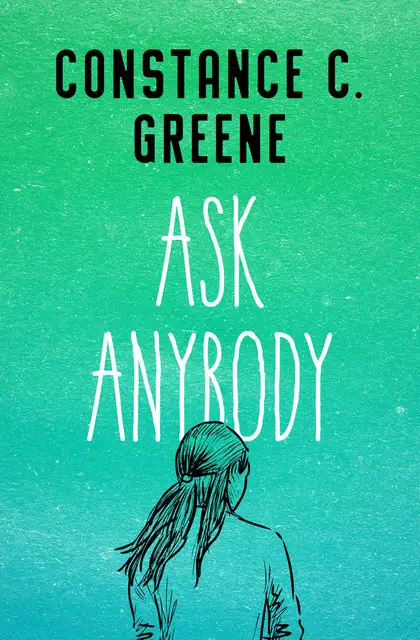 «Ask Anybody» by Constance C. Greene