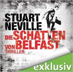 Stuart Neville - Gerry Fegan - Band 1 - Die Schatten von Belfast