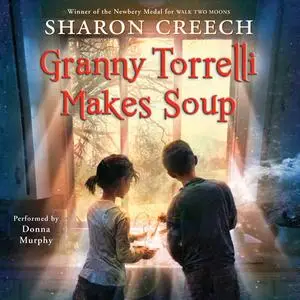 «Granny Torrelli Makes Soup» by Sharon Creech