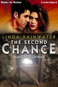 «The Second Chance» by Linda Rainwater