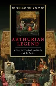 The Cambridge Companion to the Arthurian Legend (Cambridge Companions to Literature)  