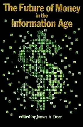 The Future of Money in the Information Age