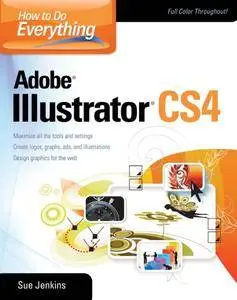 How to Do Everything: Adobe Illustrator CS4 (Repost)