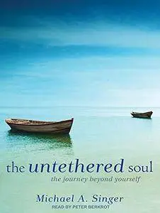 The Untethered Soul: The Journey Beyond Yourself [Audiobook] {Repost}