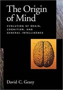 Origin of Mind: Evolution of Brain, Cognition, and General Intelligence (Repost)