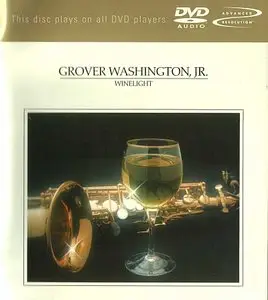 Grover Washington, Jr. - Winelight (1980) [DVD-A to FLAC 24/96-192] Reissue 2002 {Repost}