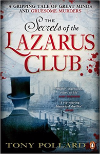 The Secrets of the Lazarus Club - Tony Pollard