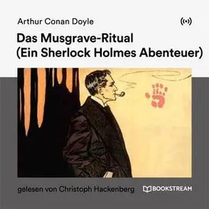 «Das Musgrave-Ritual: Ein Sherlock Holmes Abenteuer» by Sir Arthur Conan Doyle