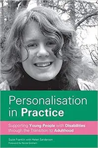 Personalisation in Practice: Supporting Young People With Disabilities Through the Transition to Adulthood