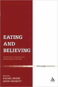 Eating and Believing: Interdisciplinary Perspectives on Vegetarianism and Theology (Repost)