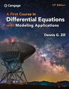 A First Course in Differential Equations with Modeling Applications, 12th Edition