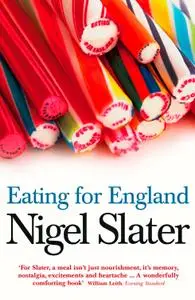 Eating for England: The Delights and Eccentricities of the British at Table (repost)