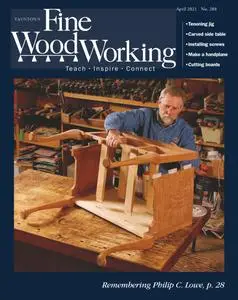 Fine Woodworking - April 2021