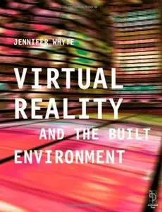 Virtual Reality and the Built Environment (Repost)