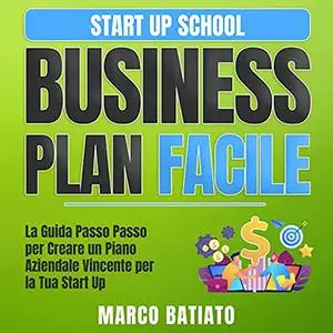 «Business Plan Facile» by Marco Batiato