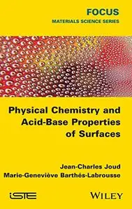 Physical Chemistry and Acid-Base Properties of Surfaces (repost)