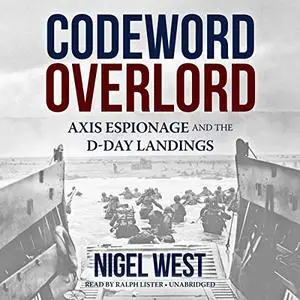 Codeword Overlord: Axis Espionage and the D-Day Landings [Audiobook]