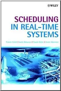 Scheduling in Real-Time Systems by  Francis Cottet