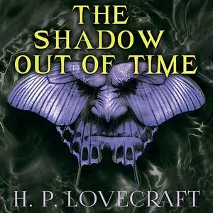 «The Shadow out of Time» by Howard Lovecraft