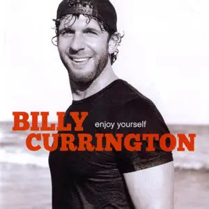 Billy Currington - Enjoy Yourself (2010)