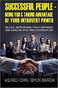 Successful People - Being You & Taking Advantage of Your Introvert Power [Repost]