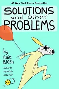 Solutions and Other Problems (Repost)