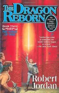 The Dragon Reborn: Book Three of 'The Wheel of Time'