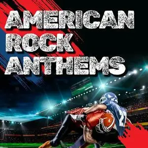 VA - American Rock Anthems (2024)