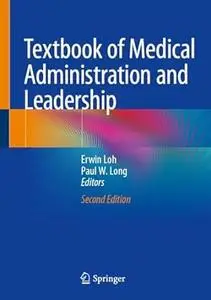Textbook of Medical Administration and Leadership (2nd Edition)