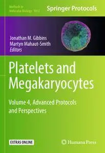 Platelets and Megakaryocytes: Volume 4, Advanced Protocols and Perspectives
