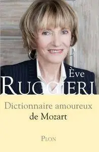 Eve Ruggieri, "Dictionnaire amoureux de Mozart"