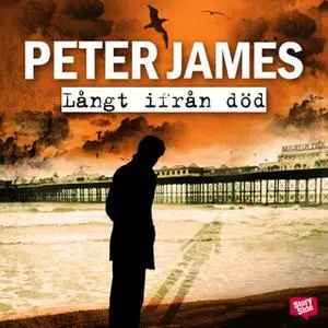 «Långt ifrån död» by Peter James