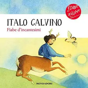 «Fiabe d'incantesimi» by Italo Calvino