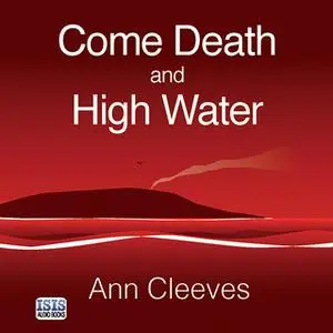 «Come Death and High Water» by Ann Cleeves