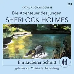 «Sherlock Holmes: Ein sauberer Schnitt» by Sir Arthur Conan Doyle,Eduard Held