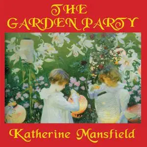 «The Garden Party» by Katherine Mansfield