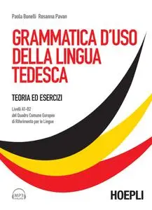 Paola Bonelli, Rossana Pavan - Grammatica d'uso della lingua tedesca