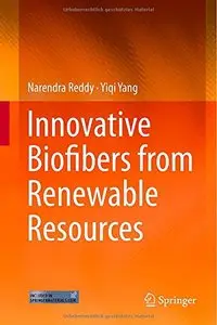 Innovative Biofibers from Renewable Resources