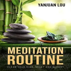 «Meditation Routine» by Yanjuan Lou