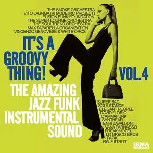 VA - It's a Groovy Thing! Vol.4 (The Amazing Jazz Funk Instrumental Sound) (2023)
