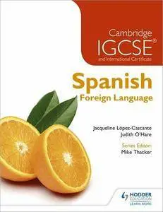 Cambridge IGCSE and International Certificate: Spanish Foreign Language