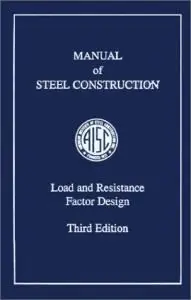 AISC Manual of Steel Construction: Load and Resistance Factor Design, Third Edition (repost)