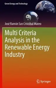 Multi Criteria Analysis in the Renewable Energy Industry (repost)