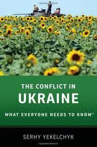The Conflict in Ukraine: What Everyone Needs to Know®