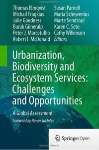 Urbanization, Biodiversity and Ecosystem Services: Challenges and Opportunities: A Global Assessment