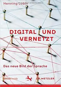 Digital und vernetzt: Das neue Bild der Sprache