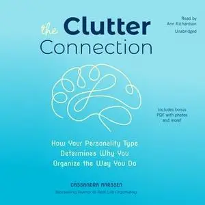«The Clutter Connection» by Cassandra Aarssen