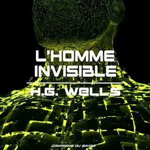 Herbert George Wells, "L'homme invisible"