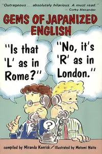 Gems of Japanized English: "Is That an 'L' As in Rome?" "No, It's 'R' As in London."